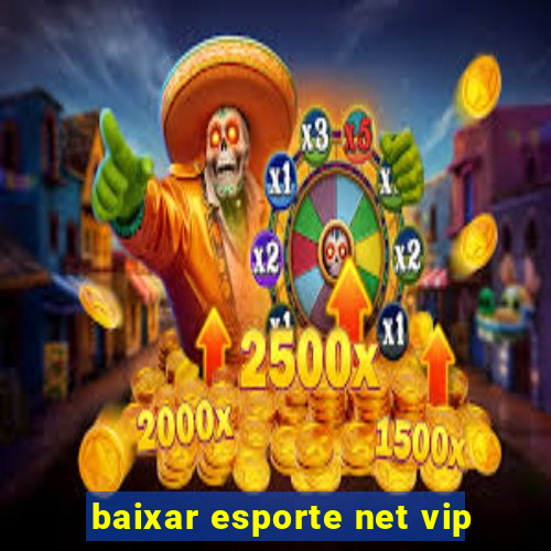 baixar esporte net vip